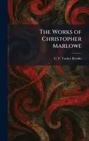 C F Tucker Brooke - Works of Christopher Marlowe, Inbunden. Tillgänglighet: Lägg i varukorg