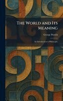George Patrick - World and Its Meaning, Inbunden