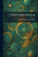 X-Rays and Radium