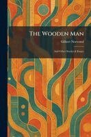 Gilbert Norwood - Wooden Man, Häftad