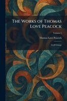 Thomas Love Peacock - Works of Thomas Love Peacock, Häftad