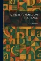 C E Montague - Writer's Notes on His Trade, Häftad. Tillgänglighet: Lägg i varukorg
