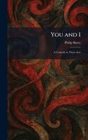 Philip Barry - You and I, Inbunden