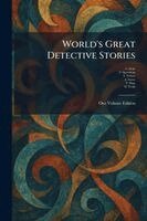 C Doyle, P Oppenheim, E Wallace - World's Great Detective Stories, Häftad