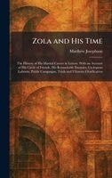 Matthew Josephson - Zola and His Time, Inbunden