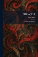 Philip Barry - You and I, Häftad