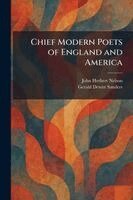 John Herbert Nelson, Gerald DeWitt Sanders - Chief Modern Poets of England and America, Häftad