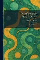 William a White - Outlines of Psychiatry, Häftad