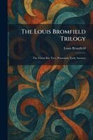Louis Bromfield - Louis Bromfield Trilogy, Häftad