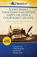 Honoré de Balzac, James Waring - Scenes From a Courtesan's Life: ESTHER HAPPY; OR, HOW A COURTESAN CAN LOVE (Cram Edition), Häftad