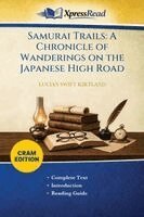Lucian Swift Kirtland - Samurai Trails: A Chronicle of Wanderings on the Japanese High Road (Cram Edition), Övrigt