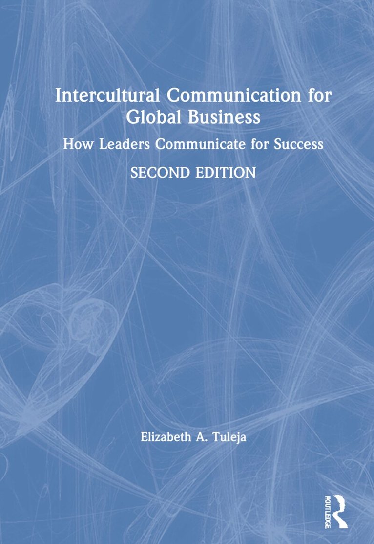 Elizabeth A. Tuleja - Intercultural Communication for Global Business, Inbunden