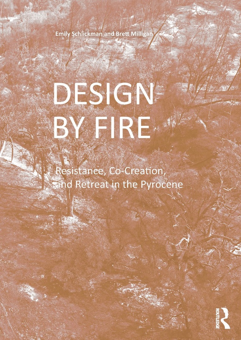 Emily Schlickman, Brett Milligan - Design by Fire, Inbunden. Tillgänglighet: Lägg i varukorg