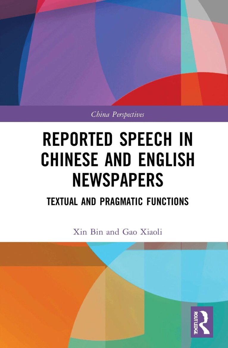 XIN Bin, GAO Xiaoli - Reported Speech in Chinese and English Newspapers, Häftad
