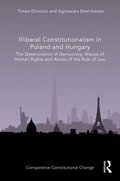 Illiberal Constitutionalism in Poland and Hungary