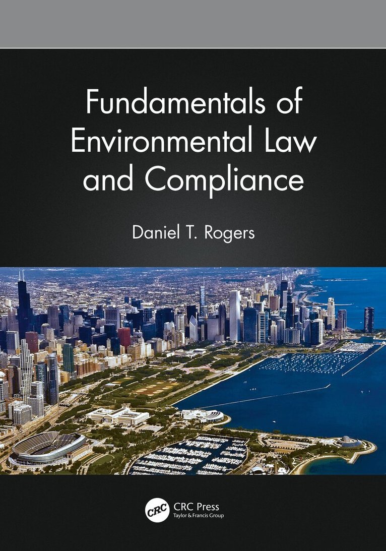 Daniel T. Rogers - Fundamentals of Environmental Law and Compliance, Häftad. Tillgänglighet: Lägg i varukorg