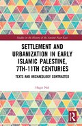 Settlement and Urbanization in Early Islamic Palestine, 7th-11th Centuries