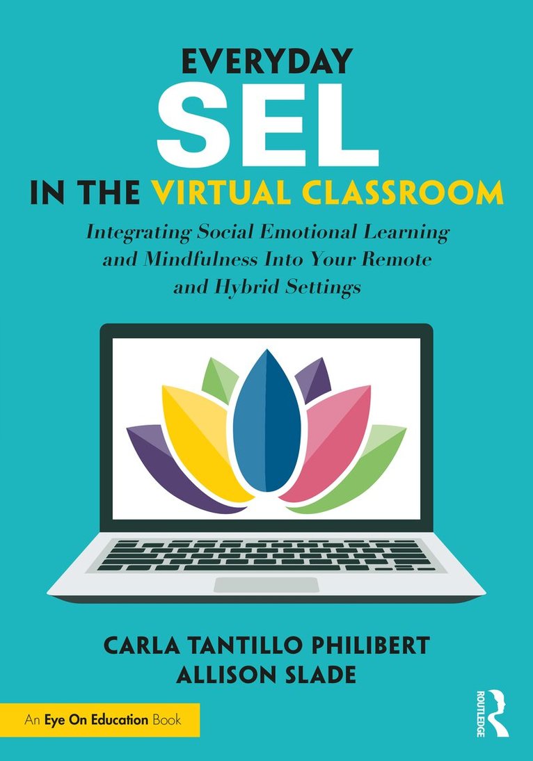 Carla Tantillo Philibert, Allison Slade - Everyday SEL in the Virtual Classroom, Häftad