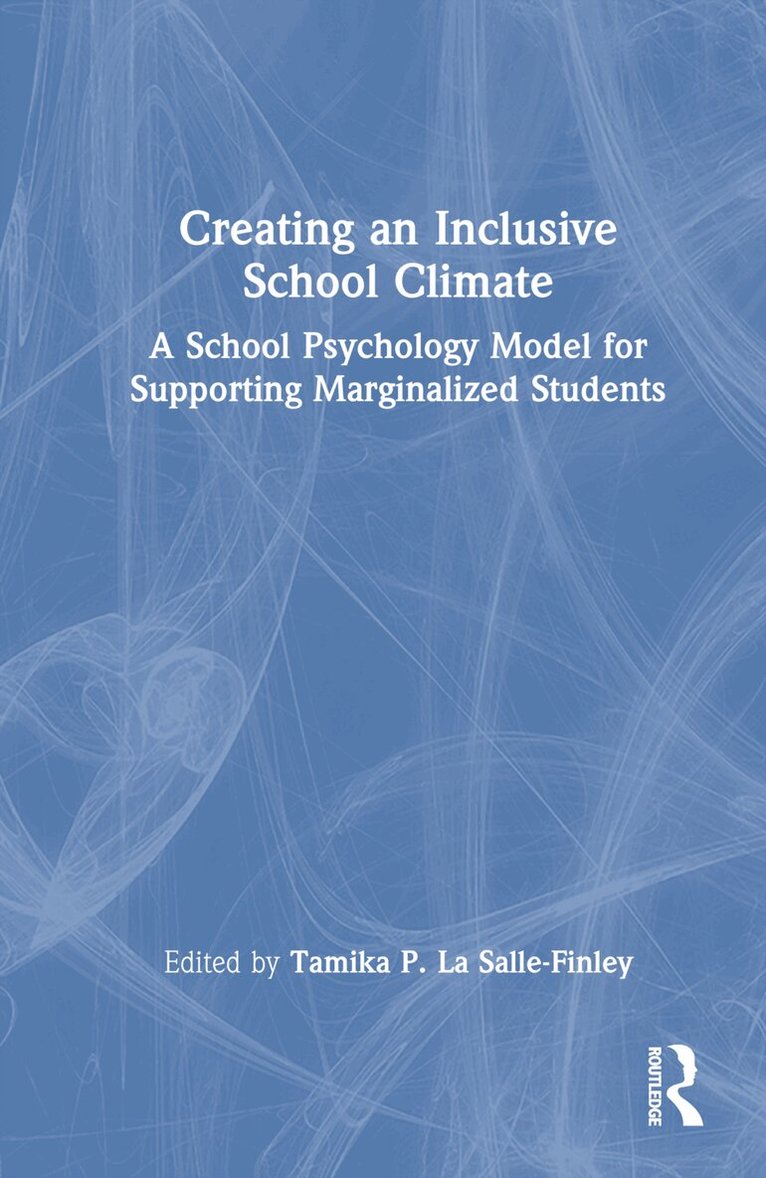 Tamika P. La Salle-Finley - Creating an Inclusive School Climate, Inbunden. Tillgänglighet: Lägg i varukorg
