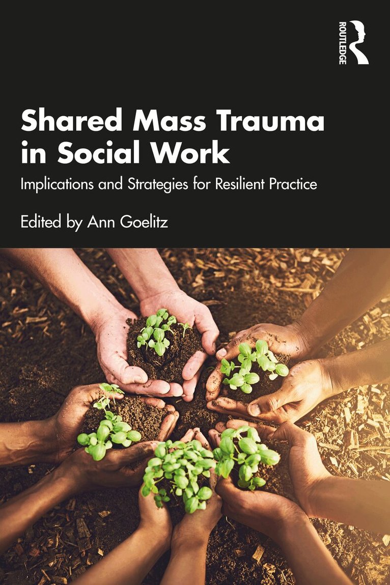 Ann Goelitz - Shared Mass Trauma in Social Work, Häftad. Tillgänglighet: Lägg i varukorg