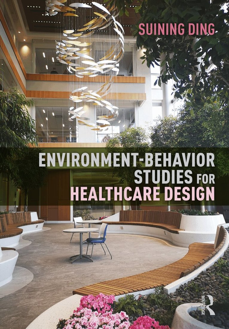 Suining Ding - Environment-Behavior Studies for Healthcare Design, Inbunden