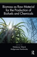Biomass as Raw Material for the Production of Biofuels and Chemicals