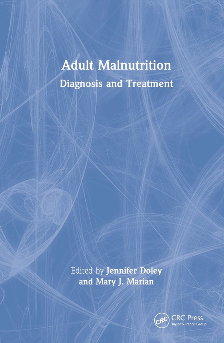 Jennifer Doley, Mary J. Marian - Adult Malnutrition, Inbunden. Tillgänglighet: Lägg i varukorg
