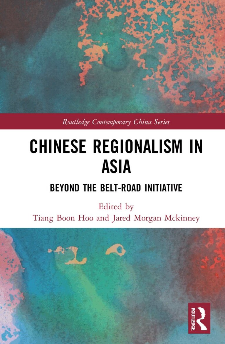 Tiang Boon Hoo, Jared Morgan Mckinney - Chinese Regionalism in Asia, Häftad
