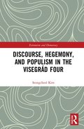 Discourse, Hegemony, and Populism in the Visegrd Four