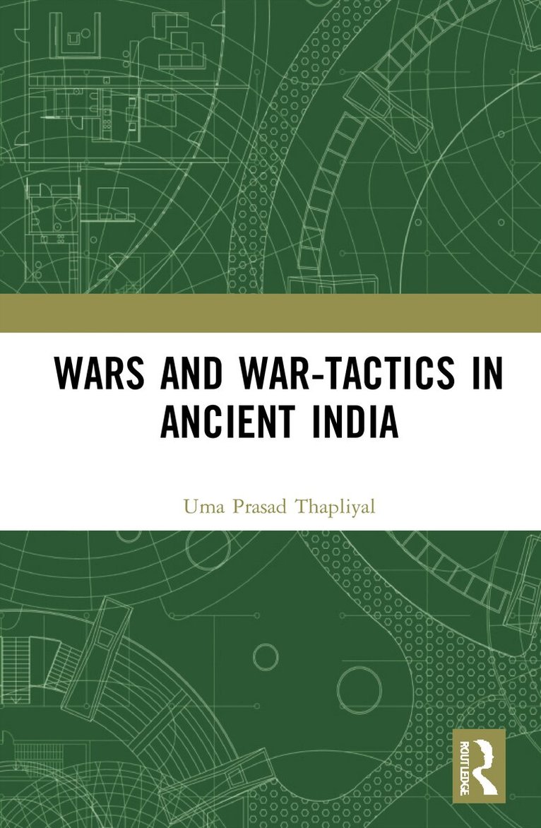 Uma Prasad Thapliyal - Wars and War-Tactics in Ancient India, Inbunden. Tillgänglighet: Lägg i varukorg