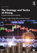 The Strategy and Tactics of Pricing: A Guide to Growing More Profitably International Student Edition