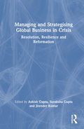 Managing and Strategising Global Business in Crisis