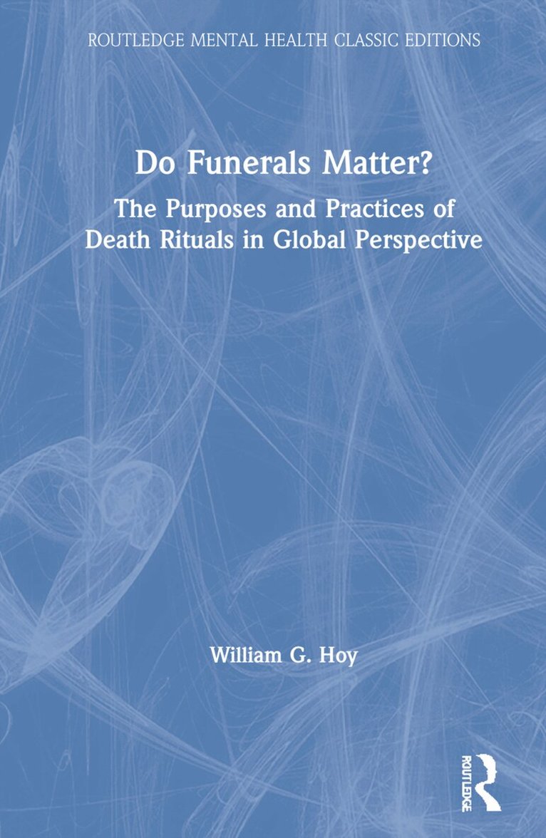 William G. Hoy - Do Funerals Matter?, Inbunden. Tillgänglighet: Lägg i varukorg