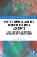 Platos Timaeus and the Biblical Creation Accounts