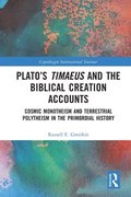Platos Timaeus and the Biblical Creation Accounts