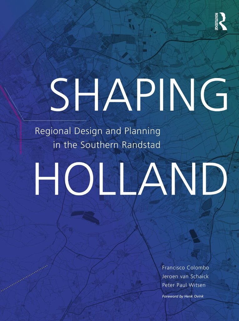 Jeroen van Schaick, Francisco Colombo, Peter Witsen - Shaping Holland, Häftad. Tillgänglighet: Lägg i varukorg