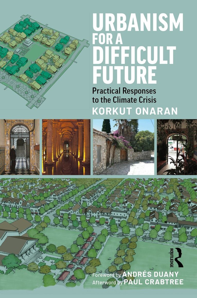 Korkut Onaran - Urbanism for a Difficult Future, Inbunden