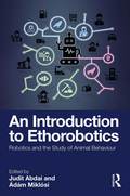 Introduction to Ethorobotics