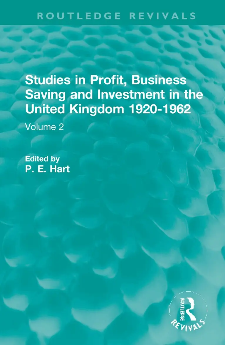 P. E. Hart - Studies in Profit, Business Saving and Investment in the United Kingdom 1920-1962, Inbunden. Tillgänglighet: Lägg i varukorg