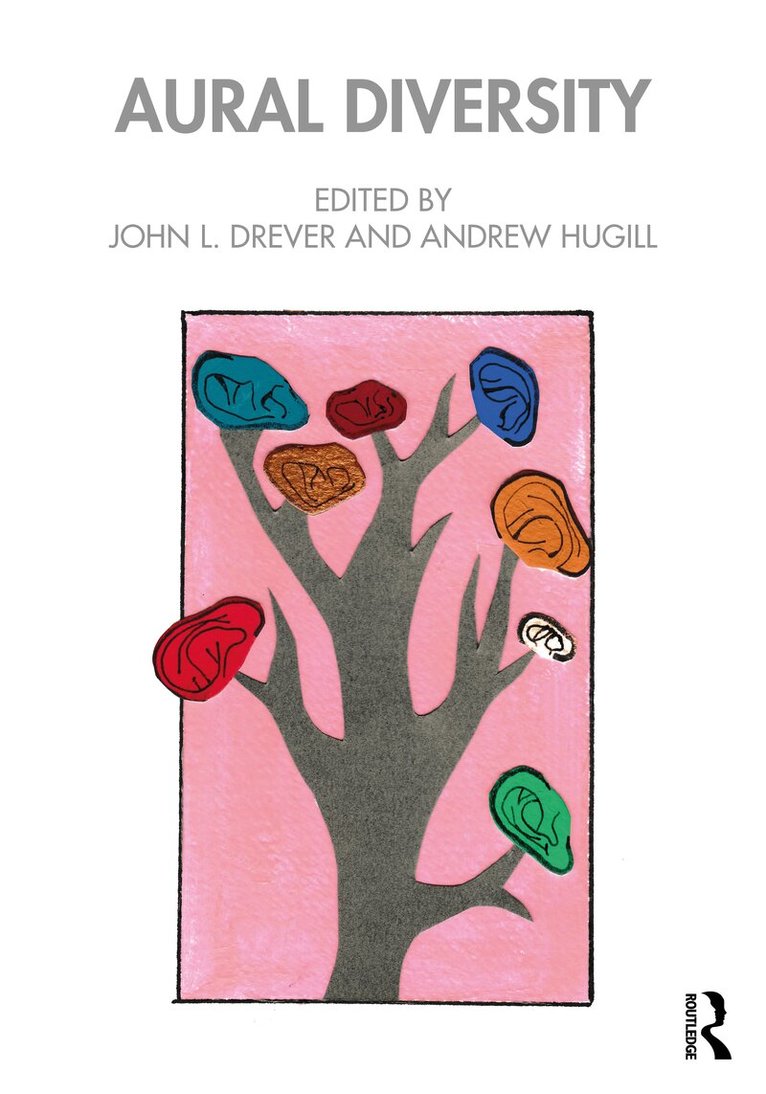 John L. Drever, Andrew Hugill - Aural Diversity, Häftad. Tillgänglighet: Lägg i varukorg