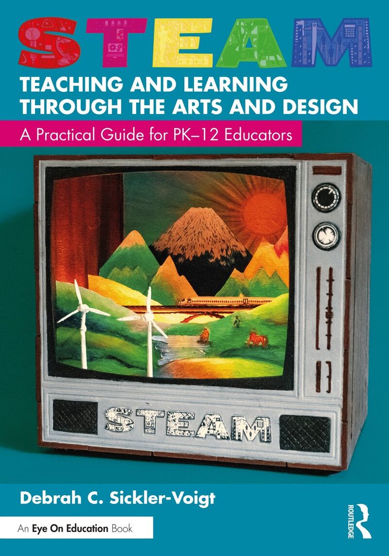 Debrah C. Sickler-Voigt - STEAM Teaching and Learning Through the Arts and Design, Häftad. Tillgänglighet: Lägg i varukorg