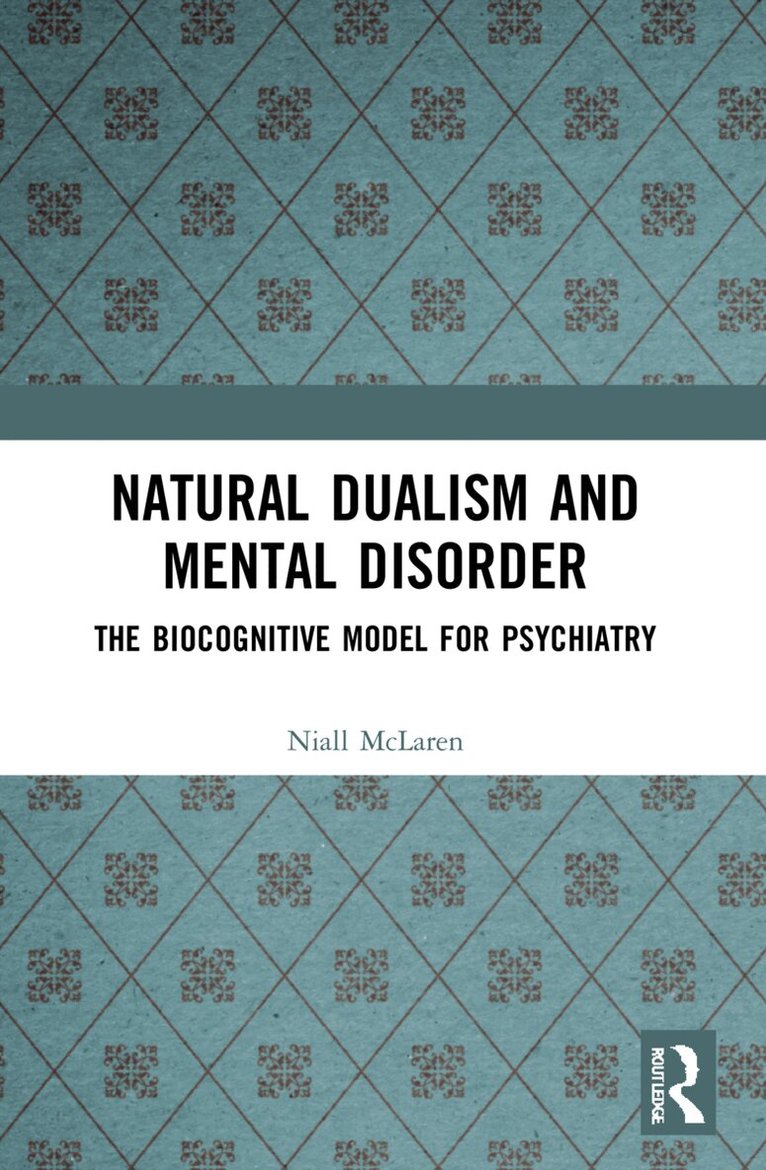 Niall McLaren - Natural Dualism and Mental Disorder, Häftad