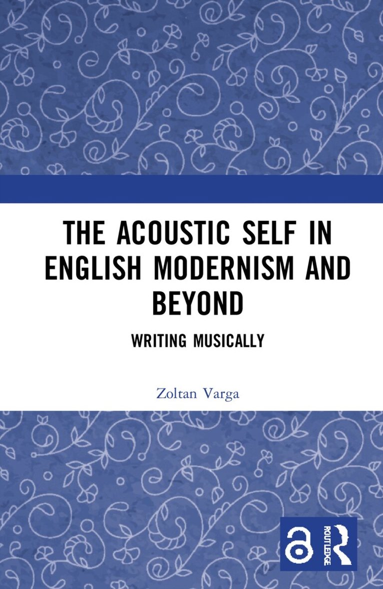 Zoltan Varga - Acoustic Self in English Modernism and Beyond, Inbunden. Tillgänglighet: Lägg i varukorg