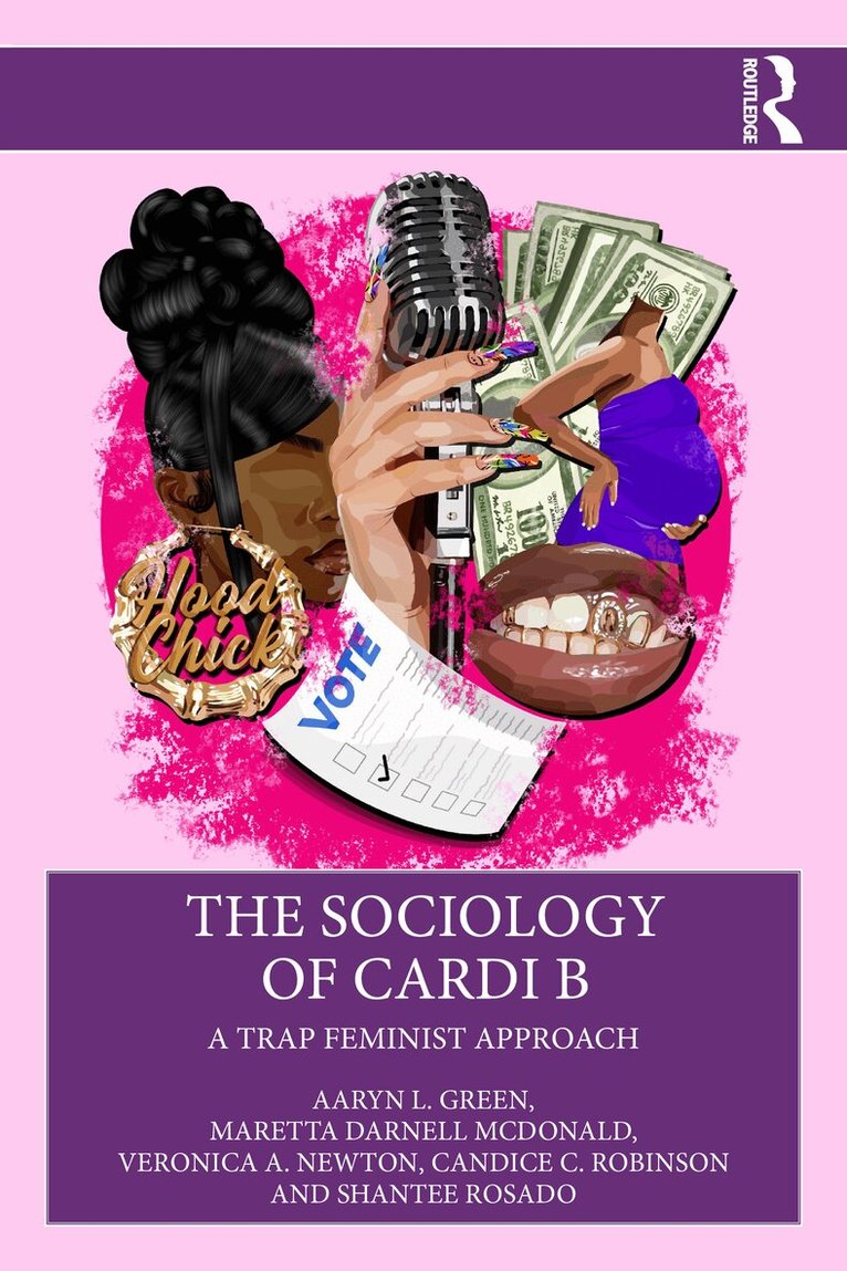Aaryn L. Green, Maretta Darnell McDonald, Veronica A. Newton, Candice C. Robinson, Shantee Rosado - Sociology of Cardi B, Häftad. Tillgänglighet: Lägg i varukorg