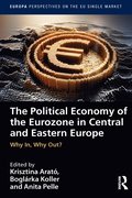 Political Economy of the Eurozone in Central and Eastern Europe