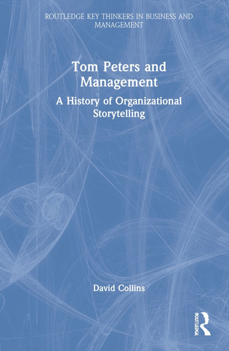 David Collins - Tom Peters and Management, Inbunden