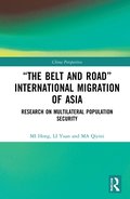 The Belt and Road International Migration of Asia