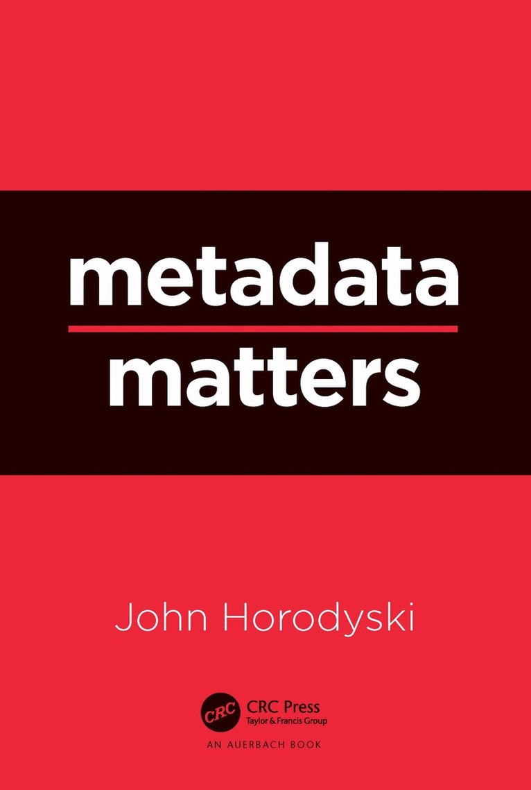 John Horodyski - Metadata Matters, Inbunden. Tillgänglighet: Lägg i varukorg