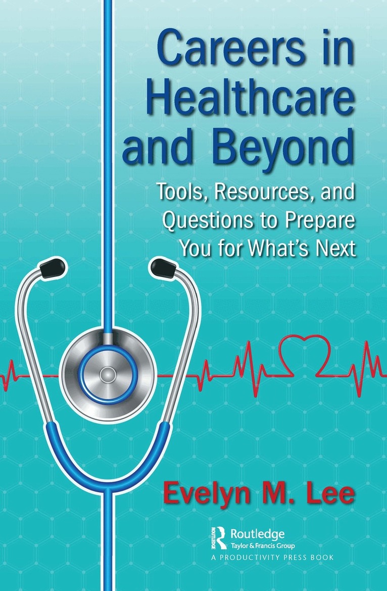 Evelyn Lee - Careers in Healthcare and Beyond, Inbunden