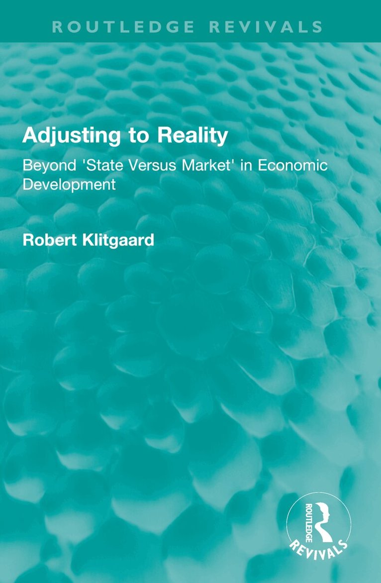 Robert Klitgaard - Adjusting to Reality, Häftad